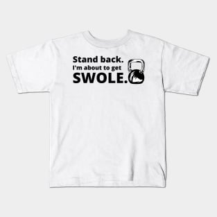 Feel the pump, get swole. Kids T-Shirt